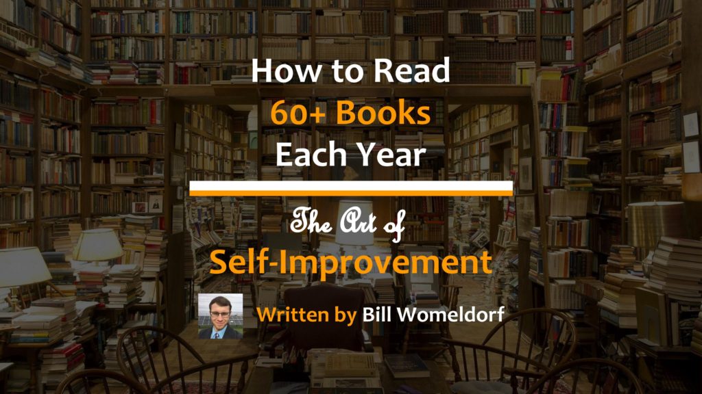 How to Read 60+ Books a Year Bill Womeldorf